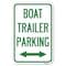 Signmission Boat Trailer Parking With Bidirectional Heavy-Gauge Aluminum Sign, 12" x 18", A-1218-24296 A-1218-24296 - alternate 1